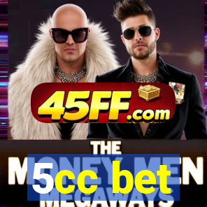5cc bet